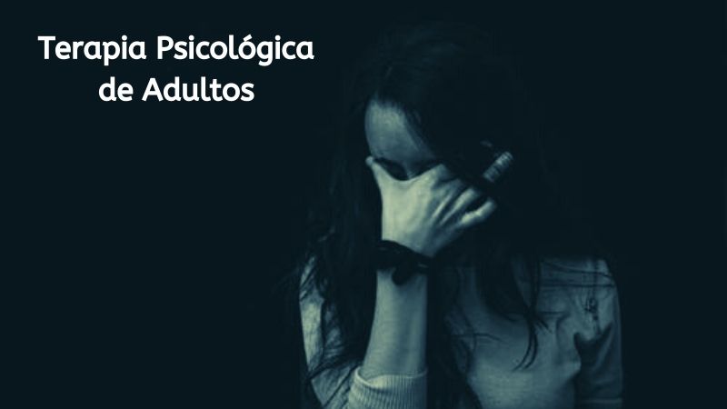 Terapia Psicológica de Adultos en Murcia